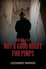 Board #13: Not a Good Night For Pimps