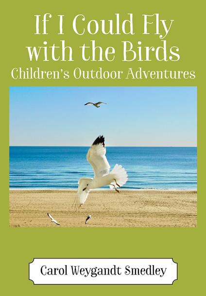 If I Could Fly with the Birds - Carol Weygandt Smedley - ebook