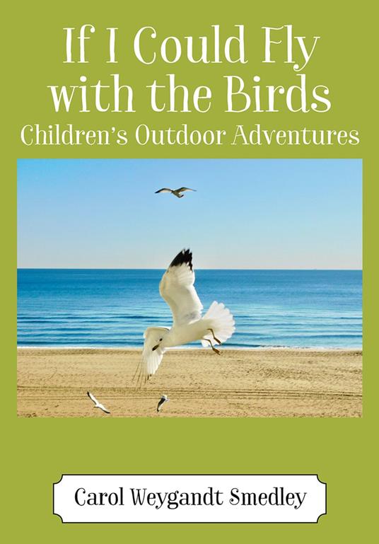 If I Could Fly with the Birds - Carol Weygandt Smedley - ebook