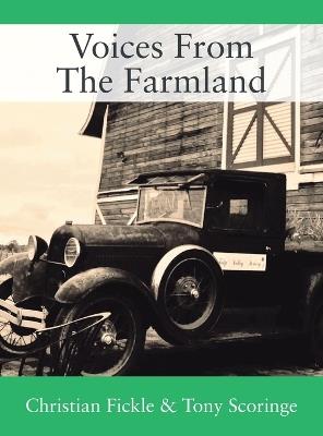 Voices From The Farmland - Christian Fickle,Tony Scoringe - cover