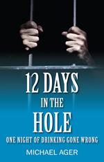 12 Days in the Hole