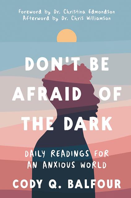 Don't Be Afraid of the Dark