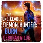 The Unlikeable Demon Hunter: Burn