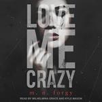 Love Me Crazy