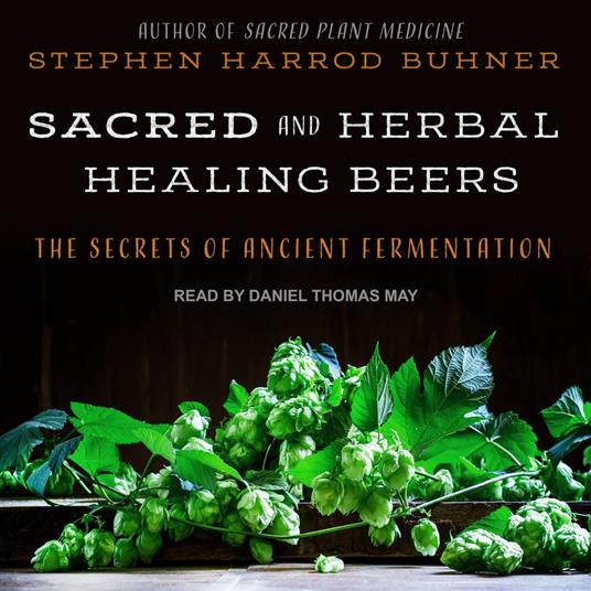 Sacred and Herbal Healing Beers