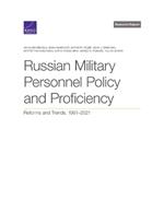 Russian Military Personnel Policy and Proficiency: Reforms and Trends, 1991-2021