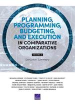 Planning, Programming, Budgeting, and Execution in Comparative Organizations: Executive Summary