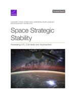 Space Strategic Stability: Assessing U.S. Concepts and Approaches