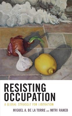 Resisting Occupation: A Global Struggle for Liberation - cover