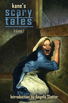 Kane's Scary Tales Vol. 1 - Paul Kane - cover
