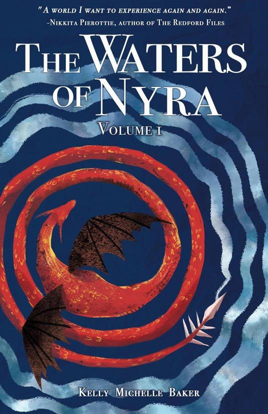 The Waters of Nyra: Volume I - Kelly Michelle Baker - ebook
