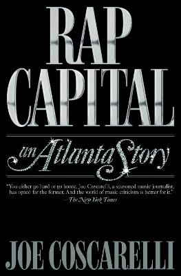 Rap Capital: An Atlanta Story - Joe Coscarelli - cover