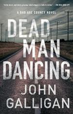 Dead Man Dancing: A Bad Axe County Novel