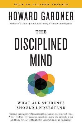 Disciplined Mind: What All Students Should Understand - Howard Gardner - cover