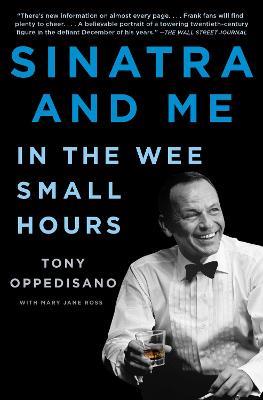 Sinatra and Me: In the Wee Small Hours - Tony Oppedisano,Mary Jane Ross - cover