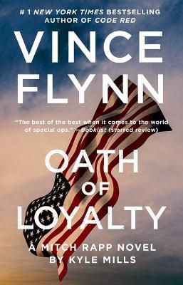 Oath of Loyalty - Vince Flynn,Kyle Mills - cover