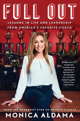 Full Out: Lessons in Life and Leadership from America's Favorite Coach - Monica Aldama - cover