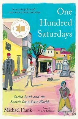 One Hundred Saturdays: Stella Levi and the Search for a Lost World - Michael Frank - cover