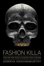 Fashion Killa: How Hip-Hop Revolutionized High Fashion