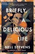 Briefly, a Delicious Life