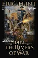 1812: The Rivers of War - Eric Flint - cover