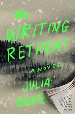 The Writing Retreat - Julia Bartz - cover