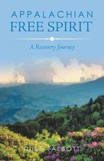 Appalachian Free Spirit: A Recovery Journey