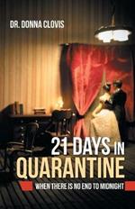 21 Days in Quarantine: When There Is No End to Midnight