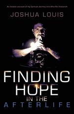 Finding Hope in the Afterlife: An Honest Account of My Spiritual Journey and Afterlife Research