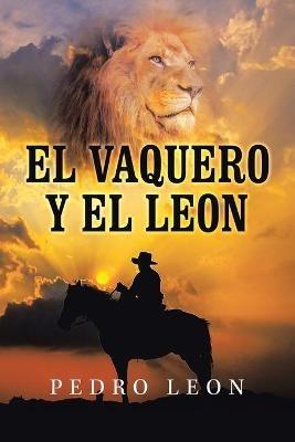 El Vaquero Y El Leon - Pedro Leon - cover