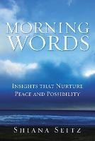 Morning Words: Insights That Nurture Peace and Possibility