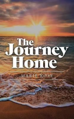 The Journey Home - Marie Rose - cover