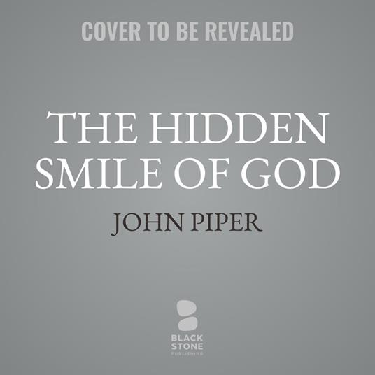 The Hidden Smile of God