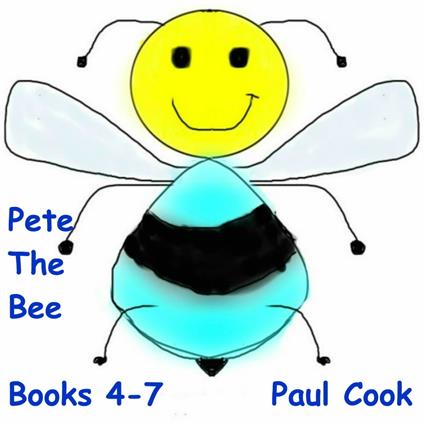 Pete the Bee: Books 4-7