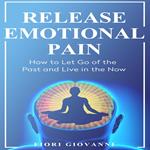 Release Emotional Pain