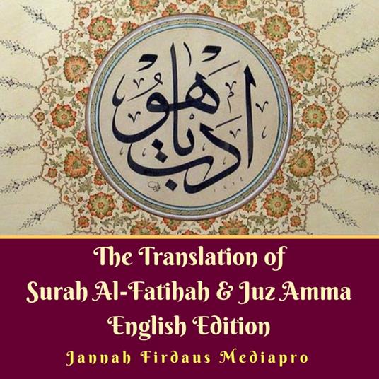 The Translation of Surah Al-Fatihah & Juz Amma English Edition