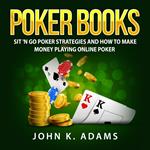 Poker Books: Sit 'N Go Poker Strategies and How To Make Money Playing Online Poker