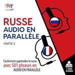 Russe audio en parallèle - Facilement apprendre le russe avec 501 phrases en audio en parallèle - Partie 2