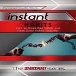 Instant Habits