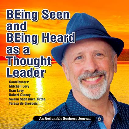 BEing Seen and BEing Heard as a Thought Leader