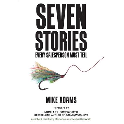 Seven Stories Every Salesperson Must Tell