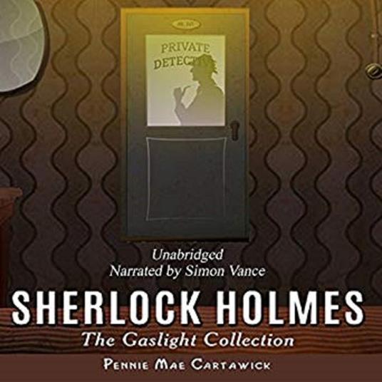 Sherlock Holmes: The Gaslight Collection