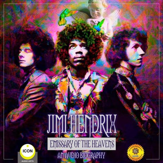 Jimi Hendrix Emissary of the Heavens - An Audio Biography