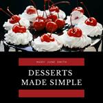 Desserts Made Simple