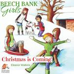 Beech Bank Girls, Christmas is Coming!