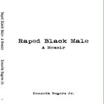 Raped Black Male: A Memoir