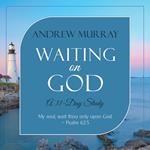 Waiting on God: A 31-Day Study