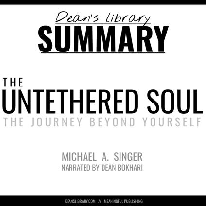 Summary: The Untethered Soul by Michael A. Singer