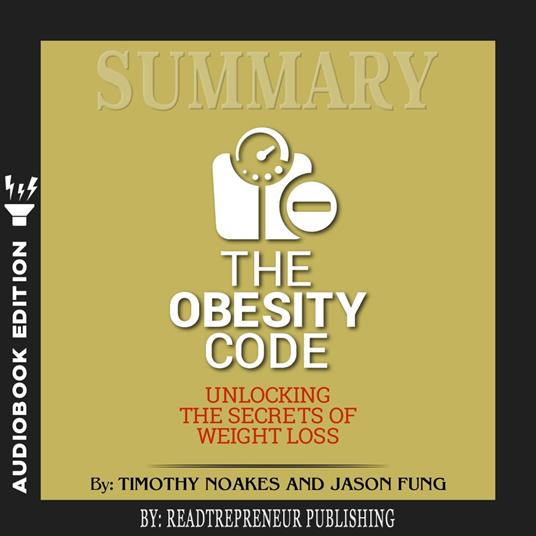 Summary of The Obesity Code: Unlocking the Secrets of Weight Loss by Dr. Jason Fung