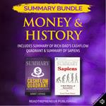 Summary Bundle: Money & History | Readtrepreneur Publishing: Includes Summary of Rich Dad's Cashflow Quadrant & Summary of Sapiens